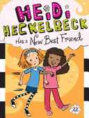 Heidi_Heckelbeck_has_a_new_best_friend___by_Wanda_Coven___illustrated_by_Priscilla_Burris