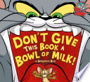 Don_t_give_this_book_a_bowl_of_milk_