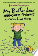 My_brother_Louis_measures_worms_and_other_Louis_stories