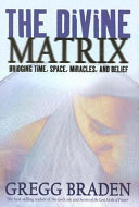 Divine_Matrix___Briding_Time__Space__Miracles__And_Belief